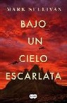 Mark T. Sullivan - Bajo un cielo escarlata
