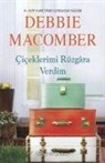 Debbie Macomber - Ciceklerimi Rüzgara Verdim