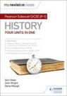 Sam Slater, Steve Waugh, John Wright - My Revision Notes: Pearson Edexcel GCSE 9 1 History: Four units in on
