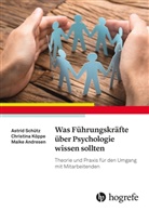 Maike Andresen, Christin Köppe, Christina Köppe, Astri Schütz, Astrid Schütz - Was Führungskräfte über Psychologie wissen sollten