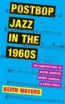 Keith Waters, Keith (Professor of Music Theory Waters - Postbop Jazz in the 1960s