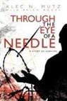 Brian Moore, Alec N. Mutz - Through the Eye of a Needle
