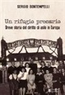 Sergio Bontempelli - Un rifugio precario. Breve storia del diritto di asilo in Europa