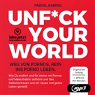 Pascal Gabriel, Pascal Gabriel, blue panther books, www.lebe.jetzt - UNFUCK YOUR WORLD | Hörbuch Ratgeber MP3CD, Audio-CD, MP3 (Audio book)