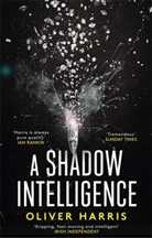 Oliver Harris - A Shadow Intelligence