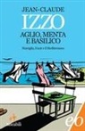 Jean-Claude Izzo - Aglio, menta e basilico