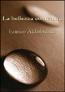 Enrico Aldobrandi - La bellezza contenuta