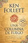 Ken Follett - Una columna de fuego Los pilares de la Tierra 3; A Column of Fire