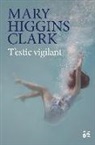 Mary Higgins Clark - T'estic vigilant