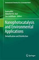 Abdullah M. Asiri, Inamuddin, Inamuddin, Eric Lichtfouse, Abdulla M Asiri, Abdullah M Asiri - Nanophotocatalysis and Environmental Applications