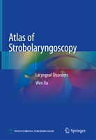 Wen Xu - Atlas of Strobolaryngoscopy