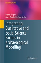 Mehd Saqalli, Mehdi Saqalli, Vander Linden, Vander Linden, Marc Vander Linden - Integrating Qualitative and Social Science Factors in Archaeological Modelling