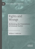 William C Heffernan, William C. Heffernan - Rights and Wrongs