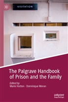 Mari Hutton, Marie Hutton, Moran, Moran, Dominique Moran - The Palgrave Handbook of Prison and the Family