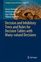Fawa Alsolami, Fawaz Alsolami, Mohamma Azad, Mohammad Azad, Igor Chikalov, Igor et a Chikalov... - Decision and Inhibitory Trees and Rules for Decision Tables with Many-valued Decisions