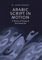 M Javad Khajavi, M. Javad Khajavi - Arabic Script in Motion