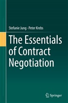 Stefani Jung, Stefanie Jung, Peter Krebs - The Essentials of Contract Negotiation