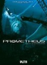 Christophe Bec, Stefano Raffaele - Prometheus - Die Sandkorntheorie