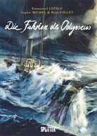 Emmanue Lepage, Emmanuel Lepage, Sophie Michel, René Follet, Emmanuel Lepage - Die Fahrten des Odysseus