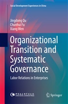 Chunhu Fu, Chunhui Fu, Jingdon Qu, Jingdong Qu, Xiang Wen - Organizational Transition and Systematic Governance