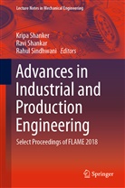 RAV SHANKAR, Ravi Shankar, Kripa Shanker, Rahul Sindhwani - Advances in Industrial and Production Engineering