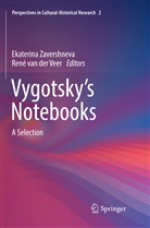 van der Veer, van der Veer, René van der Veer, Rene Van Der Veer, René van der Veer, &amp; Zavershneva... - Vygotsky's Notebooks