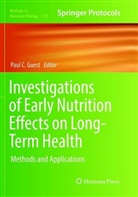 Pau C Guest, Paul C Guest, Paul C. Guest - Investigations of Early Nutrition Effects on Long-Term Health