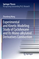 Zhandong Wang - Experimental and Kinetic Modeling Study of Cyclohexane and Its Mono-alkylated Derivatives Combustion