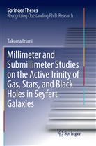 Takuma Izumi - Millimeter and Submillimeter Studies on the Active Trinity of Gas, Stars, and Black Holes in Seyfert Galaxies