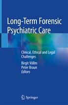 Braun, Braun, Peter Braun, Birgi Völlm, Birgit Völlm - Long-Term Forensic Psychiatric Care