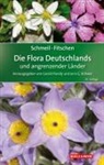 G Rohwer, G Rohwer, Geral Parolly, Gerald Parolly, Jens G. Rohwer - Schmeil-Fitschen - Die Flora Deutschlands und angrenzender Länder