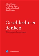 Edgar Forster, Friederik Kuster, Friederike Kuster, B Rendtorff, Barbara Rendtorff, Barbara Rendtorff u a... - Geschlecht-er denken
