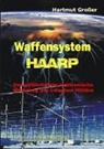 Hartmut Großer - Waffensystem HAARP