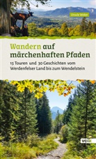 Ursula Weber - Wandern auf märchenhaften Pfaden