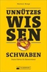 Hartmut Ronge - Unnützes Wissen: Schwaben