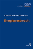 Verena Gartner, Verena Gartner, Cristin Kramer, Cristina Kramer, Stephan Schwarzer - Energiewenderecht