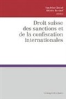 Nicolas Bottinelli, Alain Chablais, A Garbarski - Droit suisse des sanctions et de la confiscation internationales