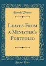 Donald Fraser - Leaves from a Minister's Portfolio (Classic Reprint)