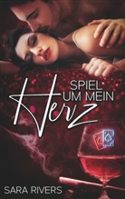 Sara Rivers, Sarah Stankewitz - Spiel um mein Herz