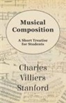 Charles Villiers Stanford - Musical Composition - A Short Treatise for Students