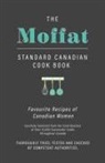 Anon, Anon. - The Moffat Standard Canadian Cook Book - Favourite Recipes of Canadian Women Carefully Selected from the Contributions of Over 12,000 Successful Cooks Throughout Canada; Thoroughly Tried, Tested and Checked by Competent Authorities