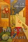 J. B. Chautard, Jean-Baptiste Chautard - The Soul of the Apostolate