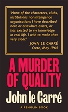 John le Carre, John le Carré, John Le Carré - A Murder of Quality