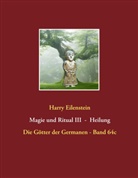 Harry Eilenstein - Magie und Ritual III   -   Heilung