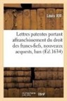 Louis XIII - Lettres patentes portant
