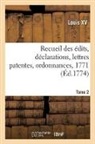 Louis XV, Louis Xv - Recueil des edits, declarations,