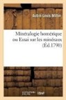 Aubin Louis Millin, Aubin-Louis Millin, Millin-a l, Millin-A L. - Mineralogie homerique ou essai