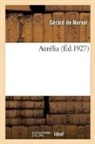 Gérard De Nerval, Jean Giraudoux, Nerval-g - Aurelia