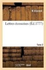 N. Vincent, Vincent-n - Lettres ecossoises. tome 2