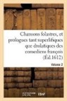 de Bellone, Collectif - Chansons folastres, et prologues